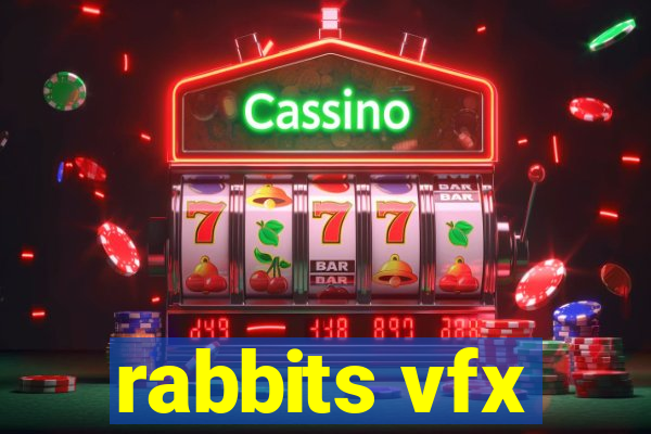 rabbits vfx